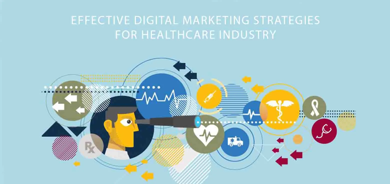 Effective Digital Marketing Strategies for Healthcare Industry